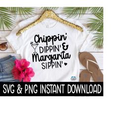 chippin dippin & margarita sippin svg png, summer beach svg files, instant download, cricut cut files, silhouette cut files, download print