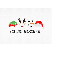 Christmas Crew SVG, Christmas Crew PNG, Christmas SVG, Digital Download, svg, png, dxf, eps, Elf, Reindeer, Snowman, San