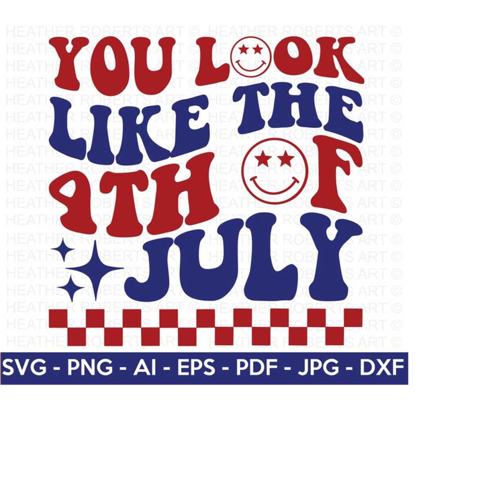 25102023143336-you-look-like-the-4th-of-july-svg-4th-of-july-svg-july-4th-image-1.jpg