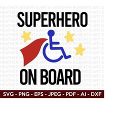 superhero on board svg, wheelchair svg, handicap svg, disability sign svg, special mobility svg, cut files for cricut,silhouette