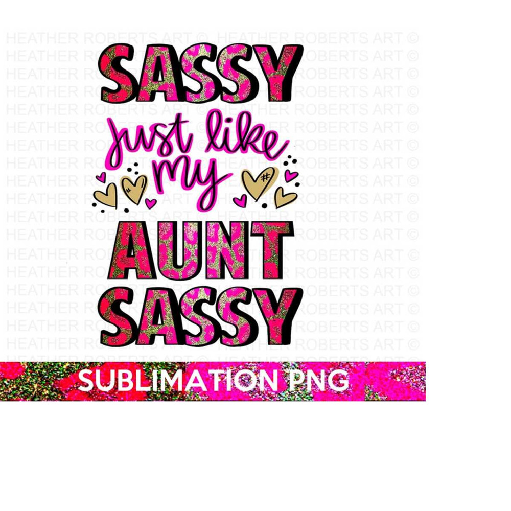 25102023144651-custom-order-sassy-just-like-my-aunt-sassy-png-auntie-png-image-1.jpg