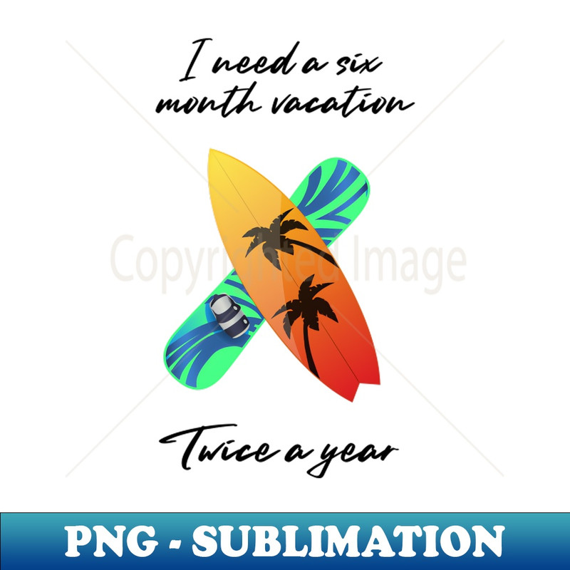 PS-20231025-3889_I need a six month vacation twice a year 1907.jpg