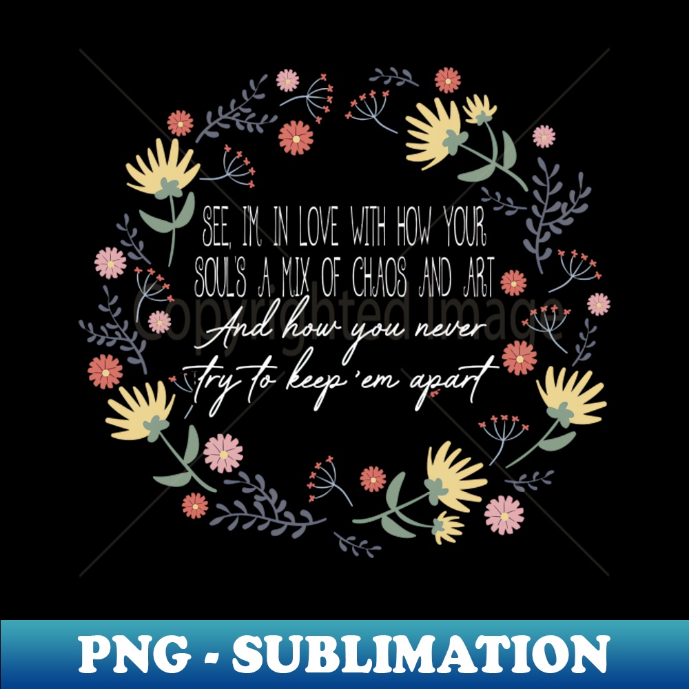 QI-20231025-6813_See Im In Love With How Your Souls A Mix Of Chaos And Art Flowers Lyrics Music 4635.jpg