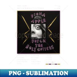 fiona apple - fetch the bolt cutters tracklist album - vintage sublimation png download - instantly transform your sublimation projects