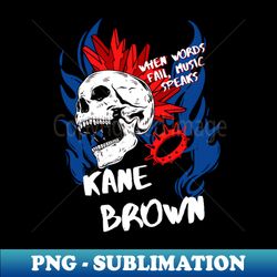 kane brown ll music speaks - modern sublimation png file - defying the norms