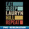 RA-20231025-3224_Funny Eat Sleep Lauryn Hill Repeat Retro Vintage 9473.jpg