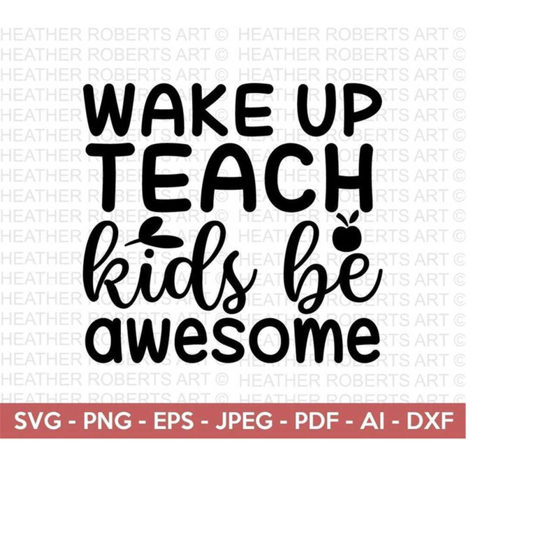 25102023145922-wake-up-teach-kids-be-awesome-svg-teacher-svg-back-to-school-image-1.jpg