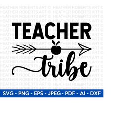 teacher tribe svg, teacher svg, back to school svg, school svg, school shirt svg, teacher shirts svg,gift for teachers, cut file cricut,