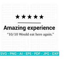 amazing experience svg, five stars rating svg, kitchen quote, kitchen sign svg, kitchen towel svg, cooking, cut file for cricut, silhouette