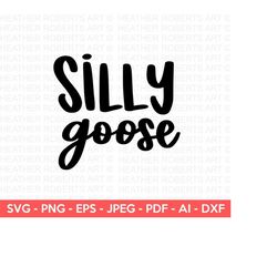 silly goose svg, funny jokes svg, sarcastic svg, silly svg, sarcasm svg, humorous svg, silly goose shirt, cut file for cricut,silhouette