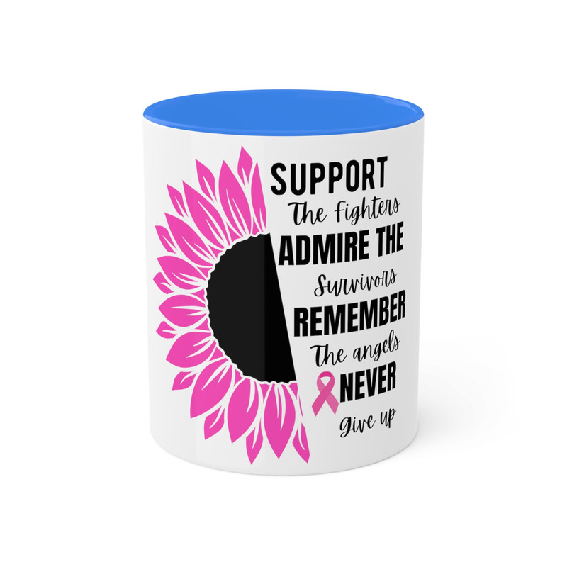 Support The Fighters Mug, Admire The Survivors Mug, Remember The Angels Mug, Breast Cancer Mug, Pink Ribbon Mug, Breast Cancer Awareness Mug - 9.jpg