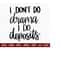 2510202315127-i-dont-do-drama-i-do-deposits-svg-motivational-quotes-image-1.jpg