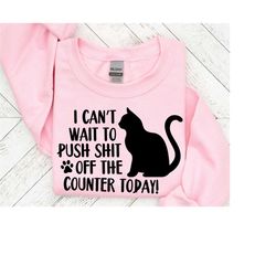 i can't wait to push shit off the counter today!, cat face svg, cat design, kitten svg, cat head svg, cat lover svg, cat silhouette_sd
