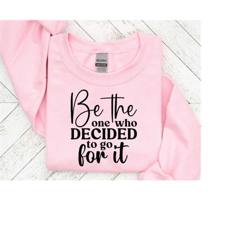 25102023151645-be-the-one-who-decided-to-go-for-it-svginspiring-quotes-image-1.jpg