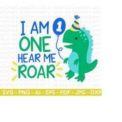 i am one hear me roar svg, cute dinosaur svg, t-rex svg, dino svg, little boy svg, birthday svg, dinosaur birthday, cut file cricut
