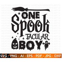 spooktacular boy svg, cute halloween svg, halloween shirt svg, ghost svg, halloween quote, ghost vibes, halloween vibes, cut files cricut