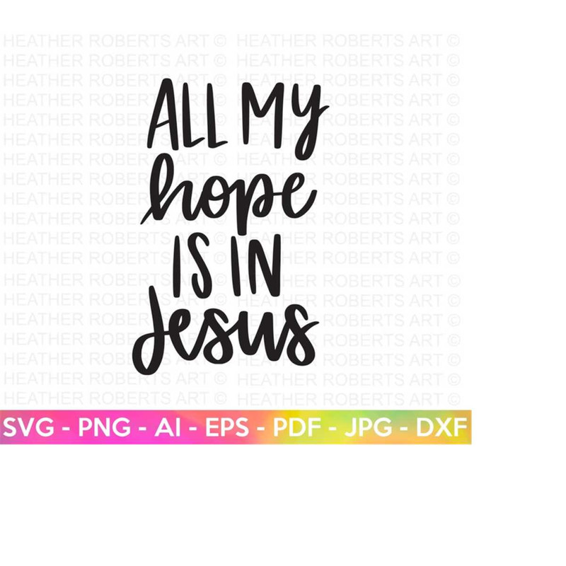 25102023152116-all-my-hope-is-in-jesus-svg-grace-svg-faith-svg-religious-image-1.jpg