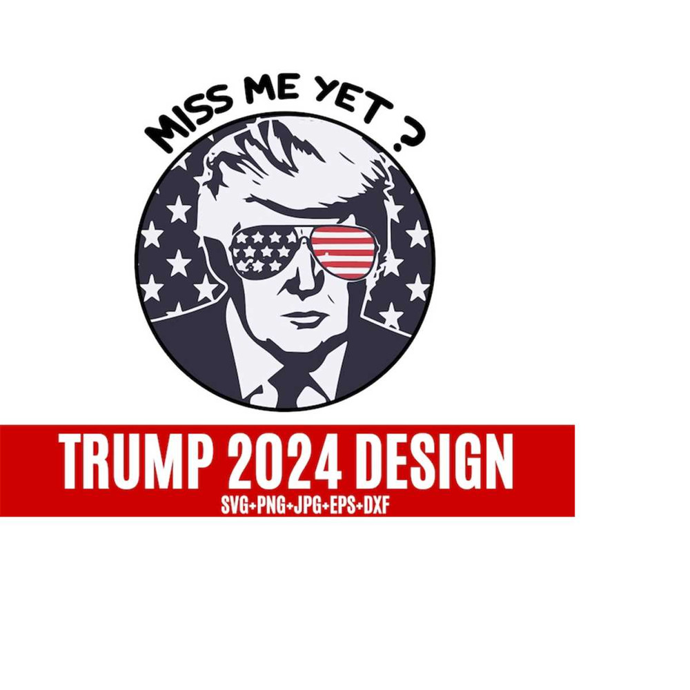 25102023153756-trump-miss-me-yet-2024-svg-trump-2024-svg-women-for-trump-image-1.jpg