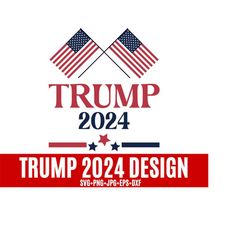 trump 2024 svg, women for trump svg, trump america flag svg, anti biden svg, christmas and trump 2024 svg,  still a trump girl svg.