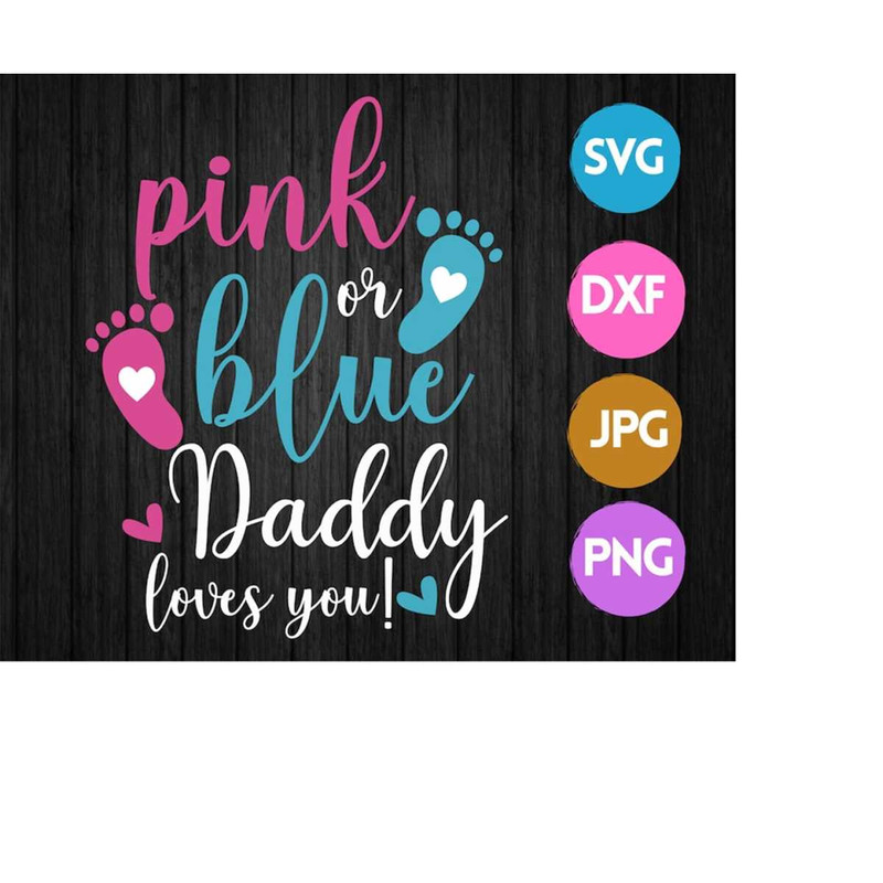25102023153946-pink-or-blue-daddy-loves-you-svg-gender-reveal-svg-gender-image-1.jpg