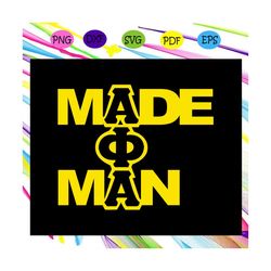 made phi man , alpha phi alpha, sorority svg,aka sorority gift, alpha phi alpha svg, alpha phi alpha gift, alpha fratern