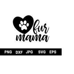 fur mama svg, mama mommy mom bruh mommy and me funny svg, happy mother day, mother's day svg, mommy svg, mom life svg, motherhood svg