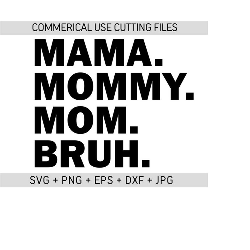 2510202316230-mama-mommy-mom-bruh-svg-happy-mother-day-mothers-day-image-1.jpg