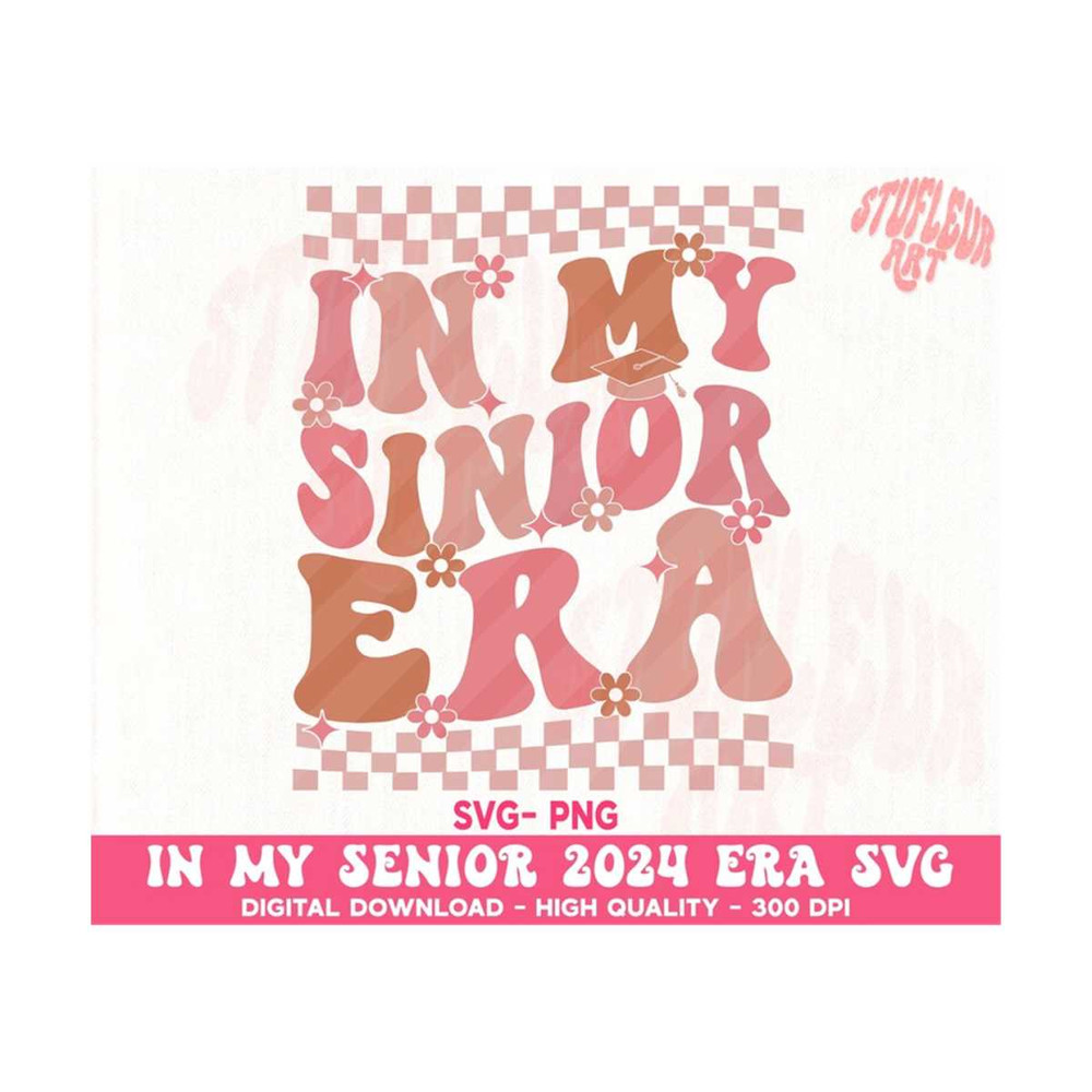2510202316650-in-my-senior-era-class-of-2024-svg-png-senior-era-svg-png-image-1.jpg