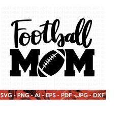 football mom svg, football svg, football shirt svg, football mom life svg, football svg designs, sports svg, cricut cut