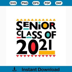 senior class of 2021 svg, trending svg, graduation svg, back to school svg, school svg, senior svg, class of 2021 svg, s