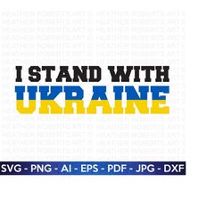 i stand with ukraine svg, ukraine svg, stand with ukraine, stop war svg, pray for ukraine, peace, love, support ukraine