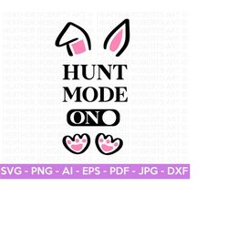 hunt mode on svg, easter egg hunt svg, happy easter svg, easter bunny svg, easter svg designs, easter for kids, cut file