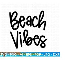 beach vibes svg, summer svg, beach svg, beach life svg, beach shirt svg, summer quote, hand-lettered quotes, cricut cut