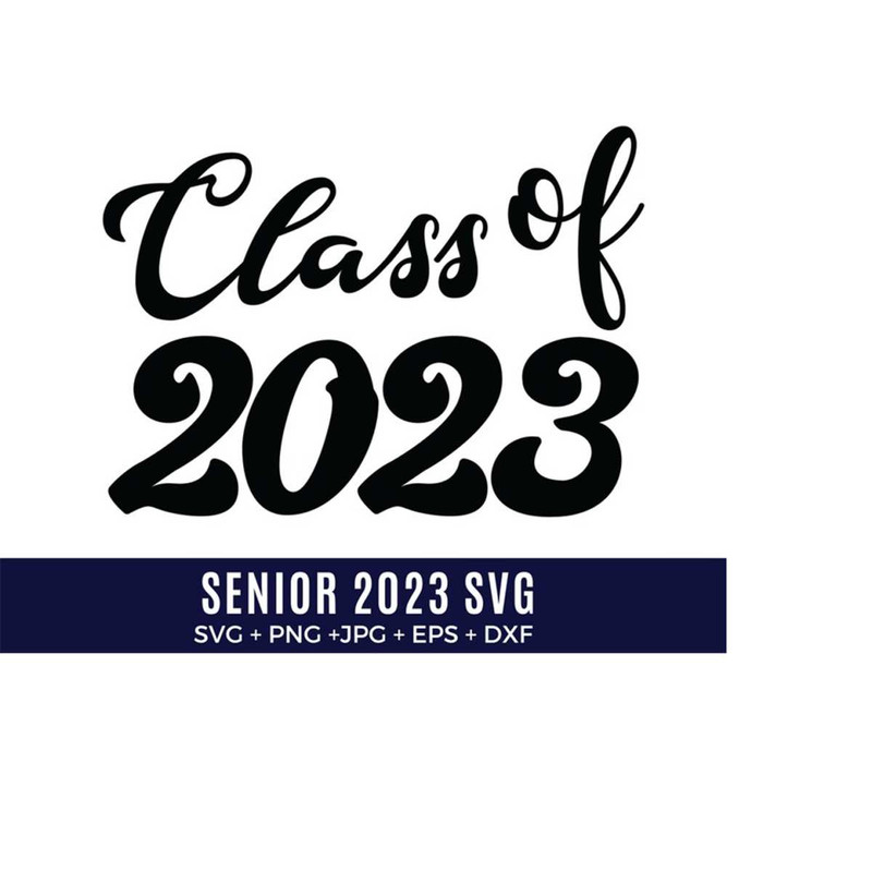 2510202316273-senior-2023-svg-graduation-class-of-2023-svg-digital-cut-image-1.jpg