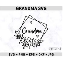grandma svg, best grandma ever svg, grandma shirt svg, grandmother svg, grandma heart svg, grandma best mom ever png svg,blessed grandma svg