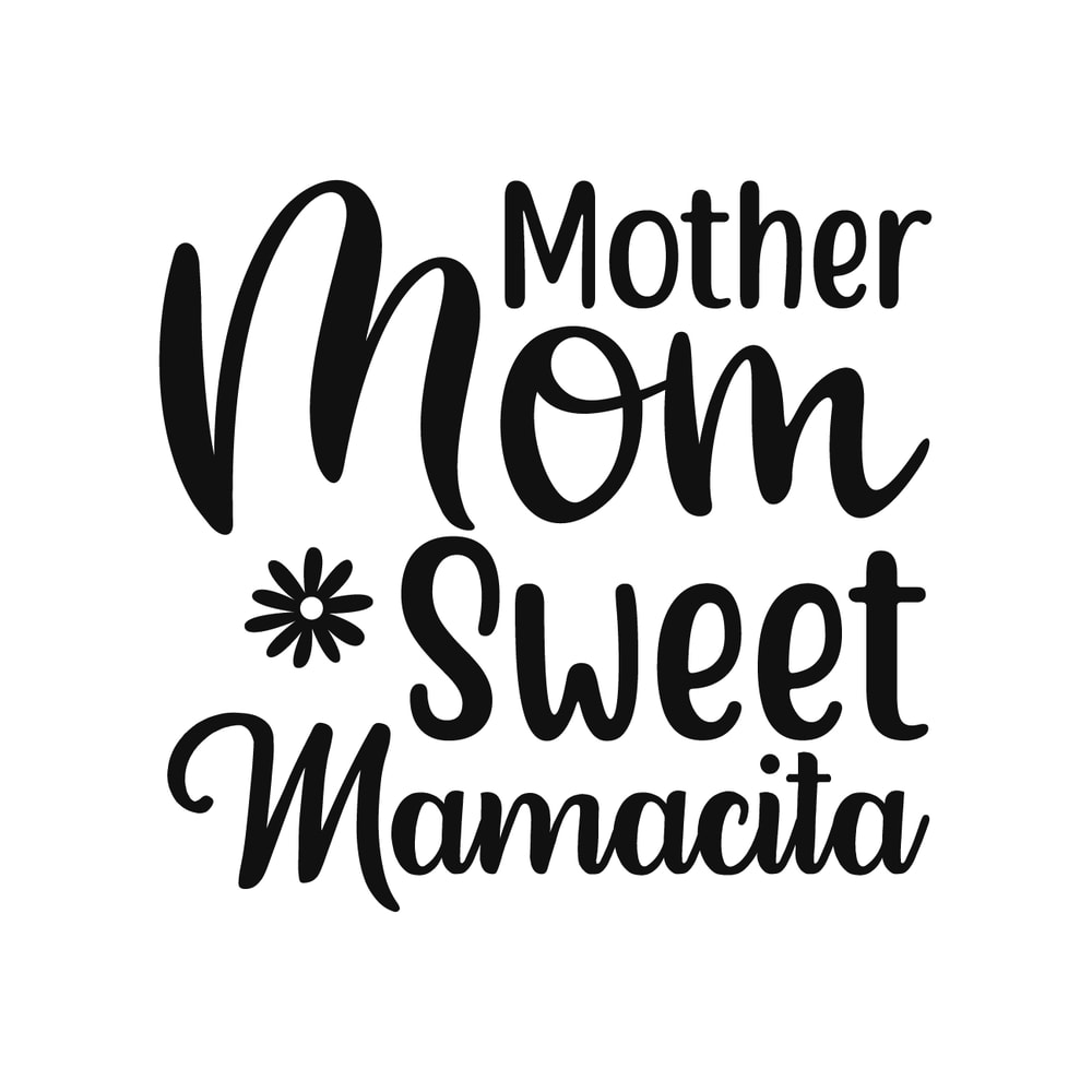 Mother Mom Sweet Mamacita.png