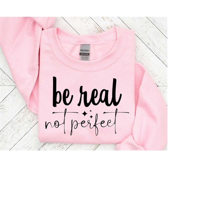 25102023164047-be-real-not-perfect-svg-funny-quotes-svg-sarcastic-svg-image-1.jpg