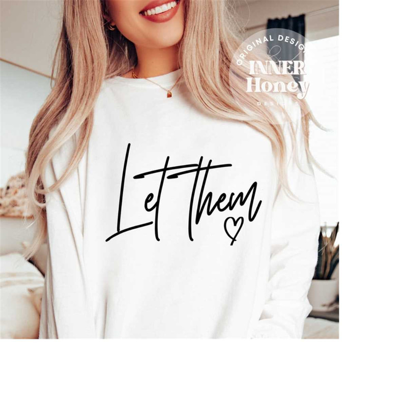 MR-2510202317732-let-them-svg-png-mental-health-svg-for-shirt-svg-cut-file-image-1.jpg