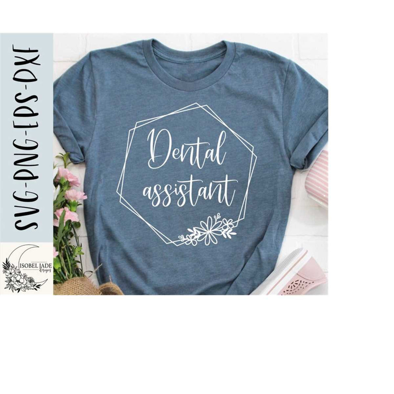 2510202317833-dental-assistant-svg-dental-assistant-shirt-svg-flower-frame-image-1.jpg