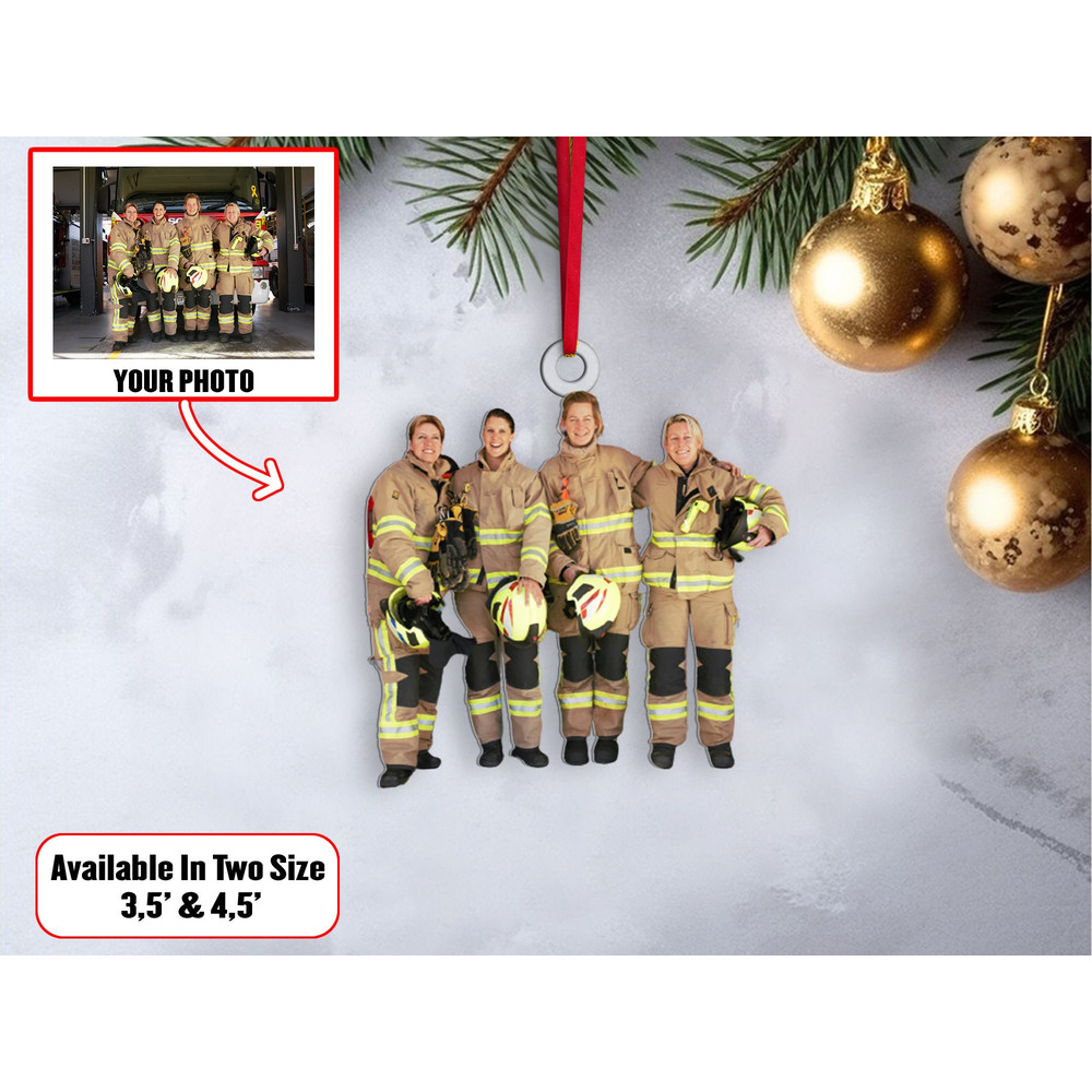 Custom Firefighter Photo Ornament, Custom Firefighter Photo Ornament Xmas, Christmas Shape Ornament Acrylic, Gift For Tree Decor - 1.jpg