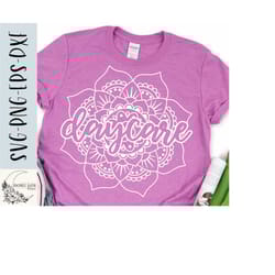 daycare svg, daycare mandala svg, mandala svg, daycare shirt svg, child care svg,png, eps, dxf, instant download, cricut