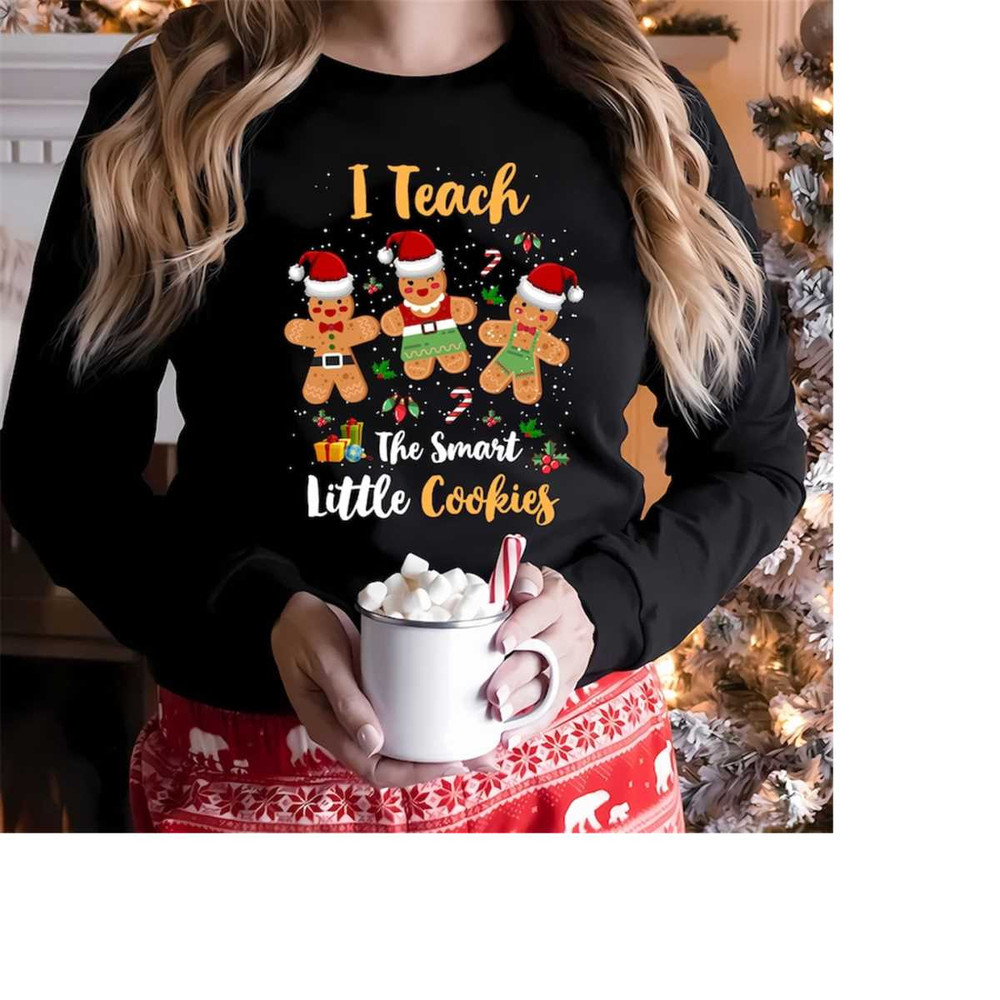 MR-25102023172336-i-teach-the-smartest-cookies-shirt-funny-teacher-christmas-image-1.jpg