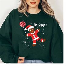 cute gingerbread man oh snap christmas t shirt, gingerbread man, gingerbread, gingerbread sweatshirt, christmas sweatshi