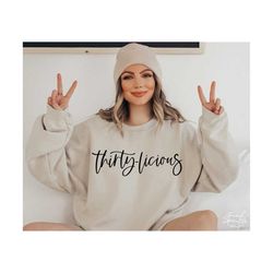thirty-licious svg, png, 30th birthday svg, 30th birthday shirt svg, thirty and fabulous svg, thirty svg, hello thirty svg, thirty birthday