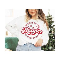 Believe In The Magic Of Chirstmas Svg, Png, Christmas Svg, Christmas Magic Svg, Christmas Spirit Svg, Christmas Believe Svg