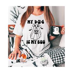 my dog is my boo svg, png, dog mom svg, halloween dog mom svg, dog mom svg, halloween dog svg, dog mom halloween shirt svg