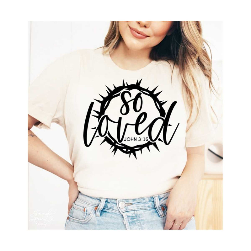 25102023173913-so-loved-svg-png-easter-svg-jesus-svg-john-316-christian-image-1.jpg