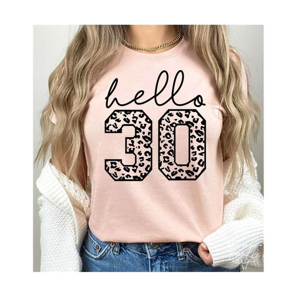 25102023174029-30th-birthday-svg-png-hello-thirty-svg-30th-birthday-shirt-image-1.jpg