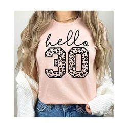 30th birthday svg, png, hello thirty svg, 30th birthday shirt svg, thirty and fabulous svg, thirty svg, thirty-licious svg, thirty birthday