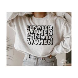 empowered women svg, png, empowered women empower women svg, women empowerment svg, girl power svg, women svg, strong woman svg